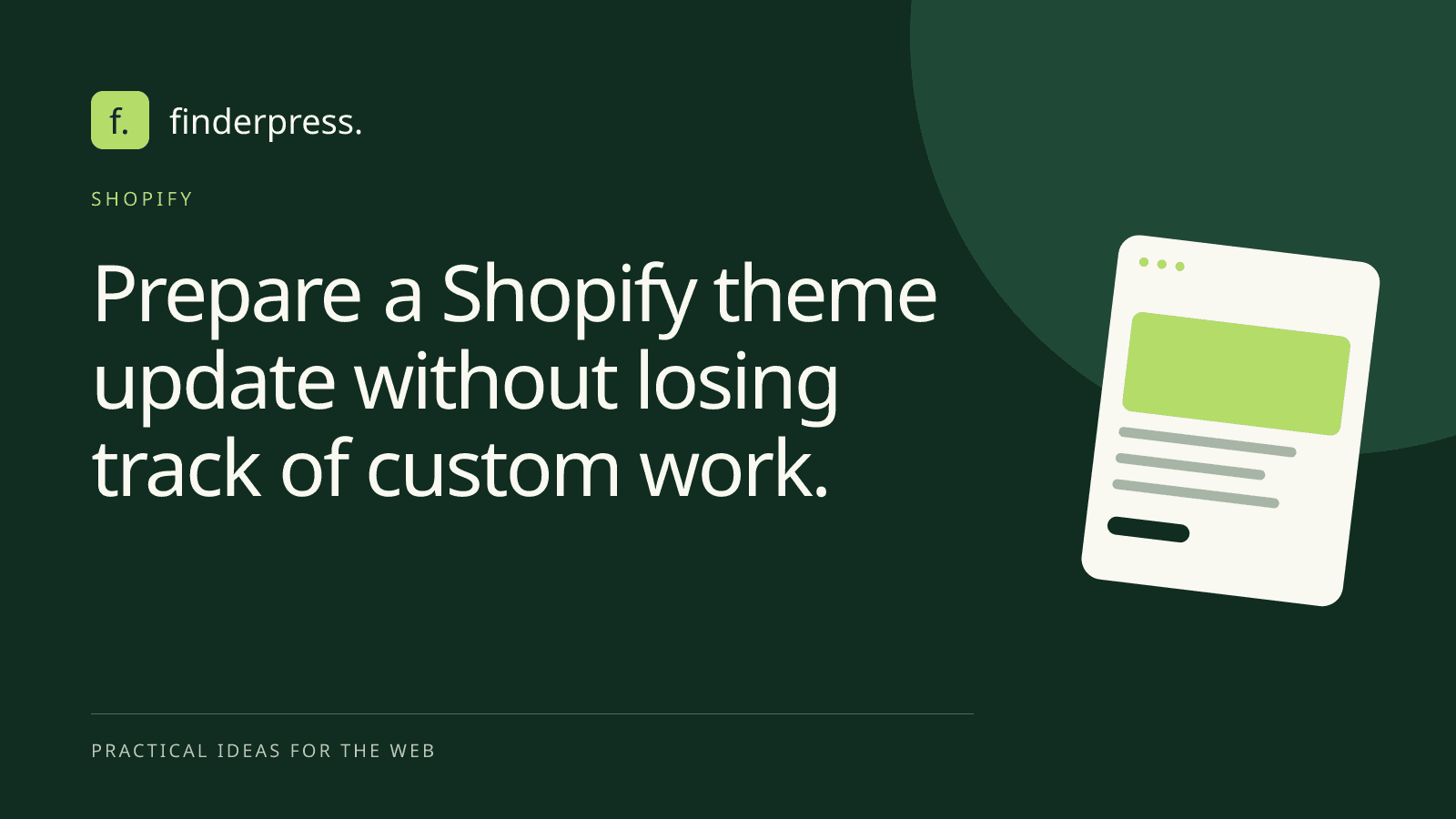 Prepare a Shopify theme update without losing track of custom work. — FinderPress editorial cover