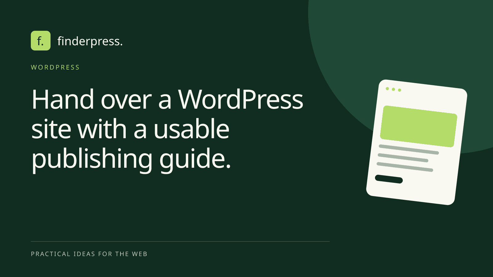 Hand over a WordPress site with a usable publishing guide. — FinderPress editorial cover