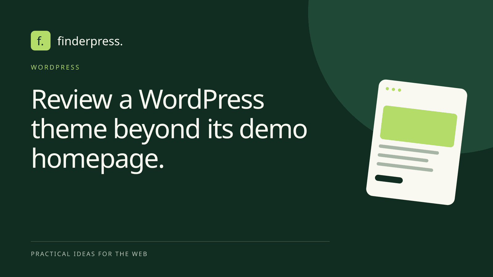 Review a WordPress theme beyond its demo homepage. — FinderPress editorial cover
