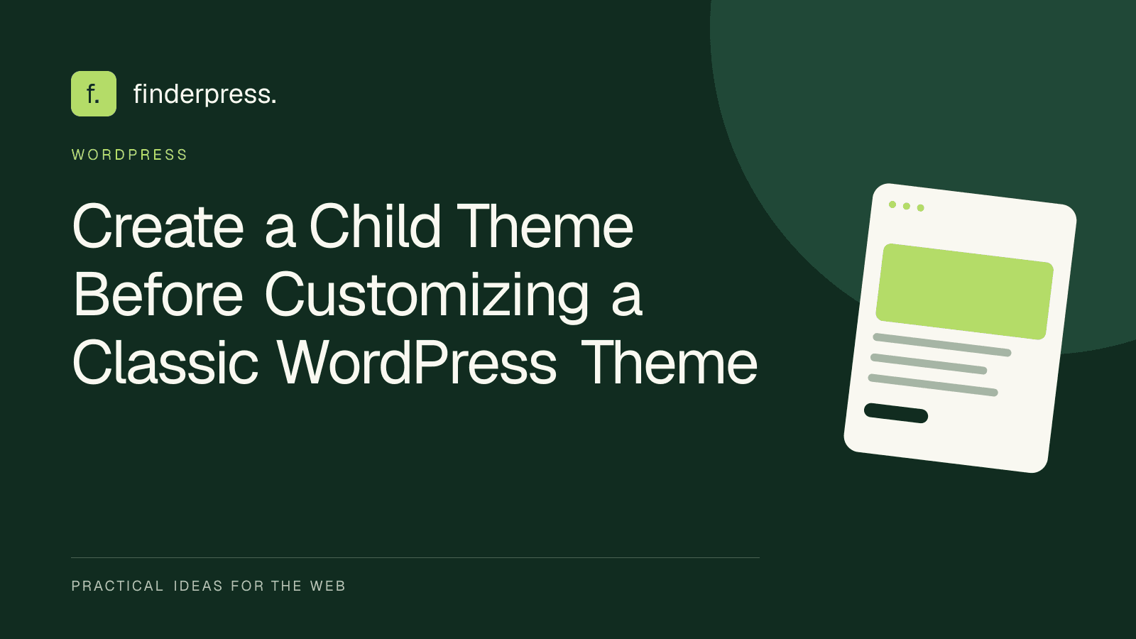 Create a Child Theme Before Customizing a Classic WordPress Theme — FinderPress editorial cover