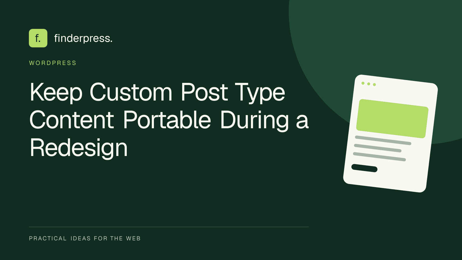Keep Custom Post Type Content Portable During a Redesign — FinderPress editorial cover