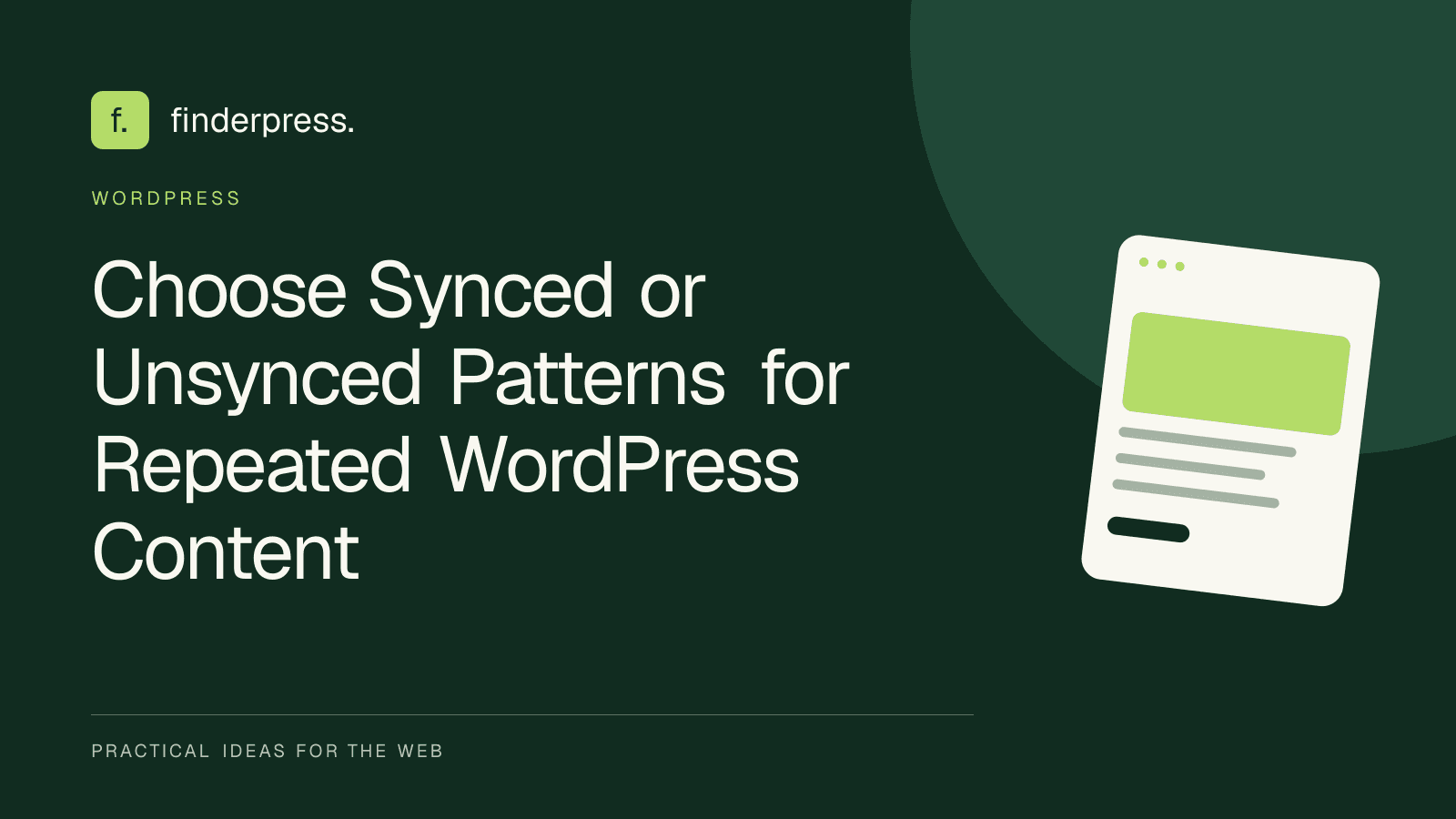 Choose Synced or Unsynced Patterns for Repeated WordPress Content — FinderPress editorial cover