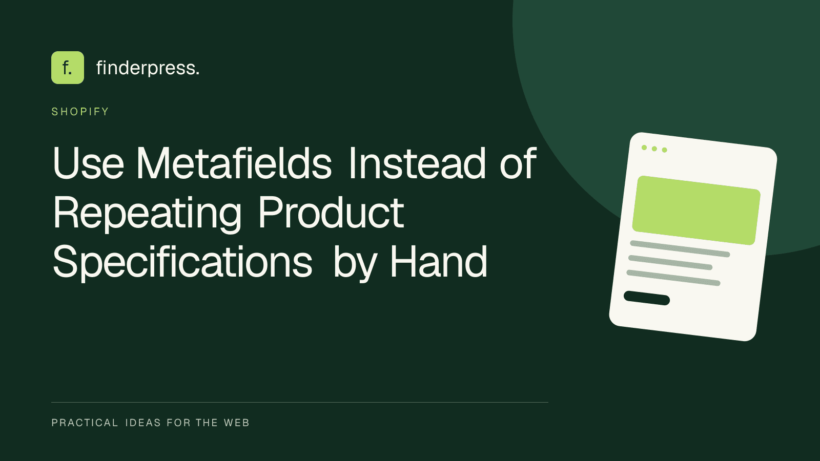 Use Metafields Instead of Repeating Product Specifications by Hand — FinderPress editorial cover
