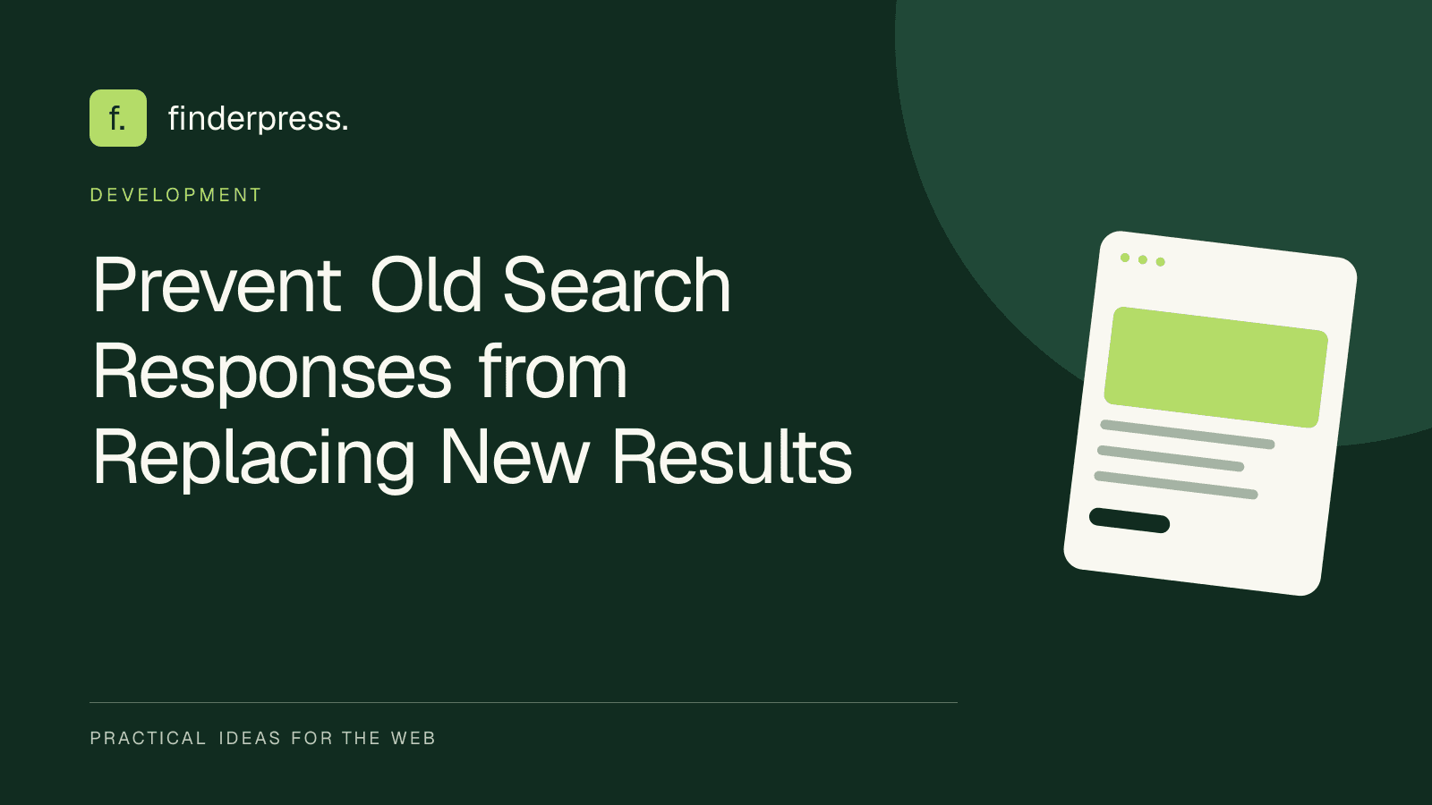Prevent Old Search Responses from Replacing New Results — FinderPress editorial cover