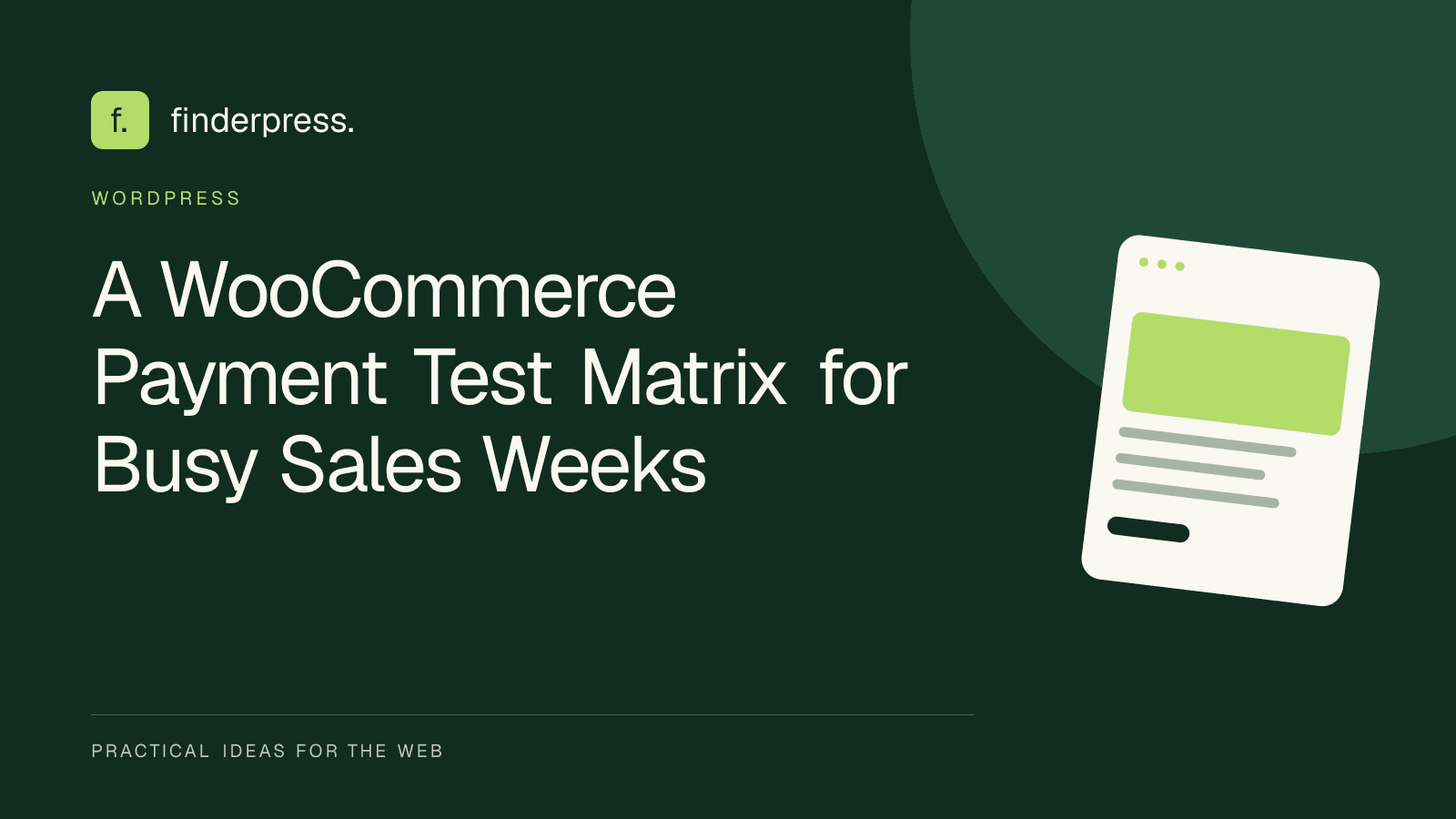 A WooCommerce Payment Test Matrix for Busy Sales Weeks — FinderPress editorial cover
