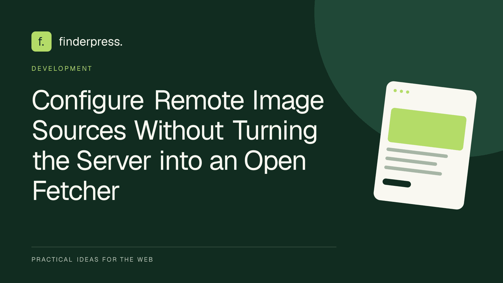 Configure Remote Image Sources Without Turning the Server into an Open Fetcher — FinderPress editorial cover