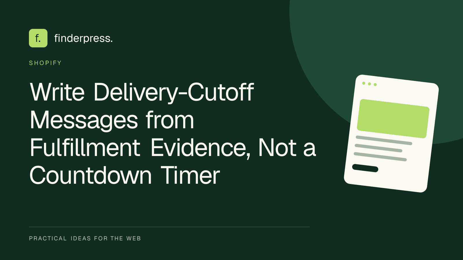 Write Delivery-Cutoff Messages from Fulfillment Evidence, Not a Countdown Timer — FinderPress editorial cover