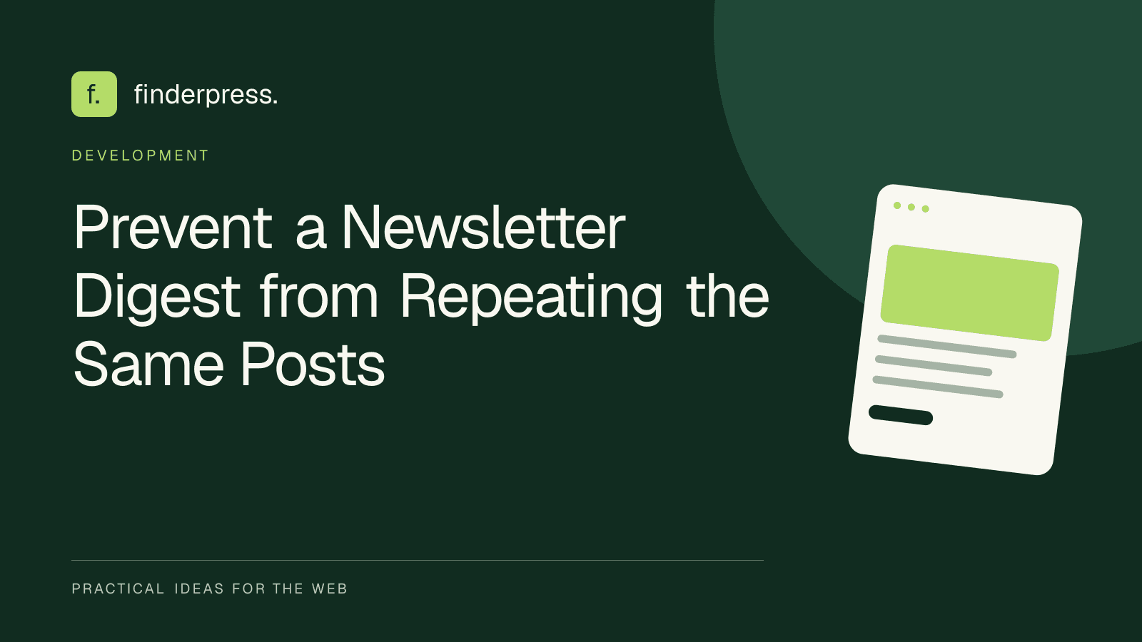 Prevent a Newsletter Digest from Repeating the Same Posts — FinderPress editorial cover